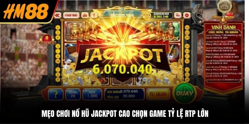 Mẹo chơi nổ hũ Jackpot cao tham khảo đánh giá và review