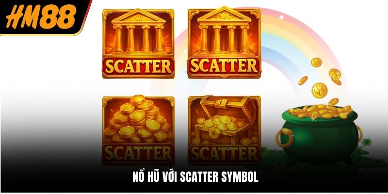 Nổ Hũ Với Scatter Symbol