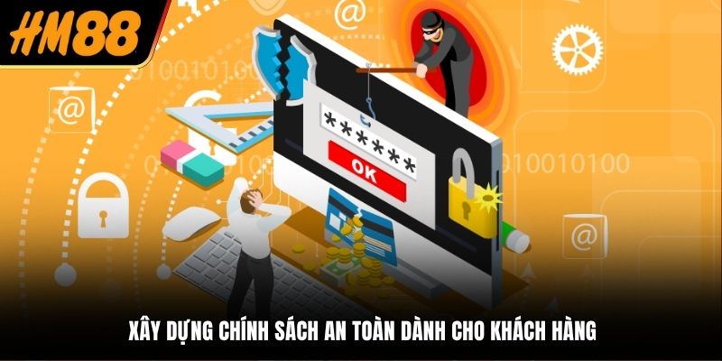 Xây dựng chính sách an toàn dành cho khách hàng